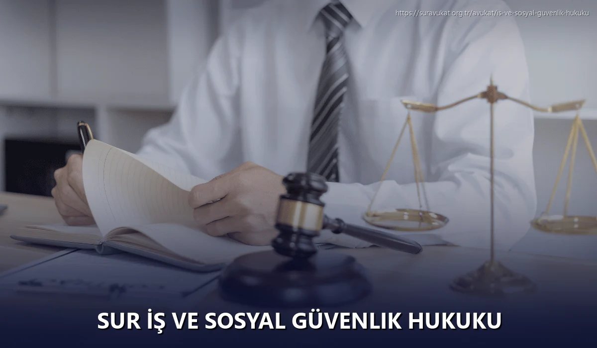 Sur İş ve Sosyal Güvenlik Hukuku